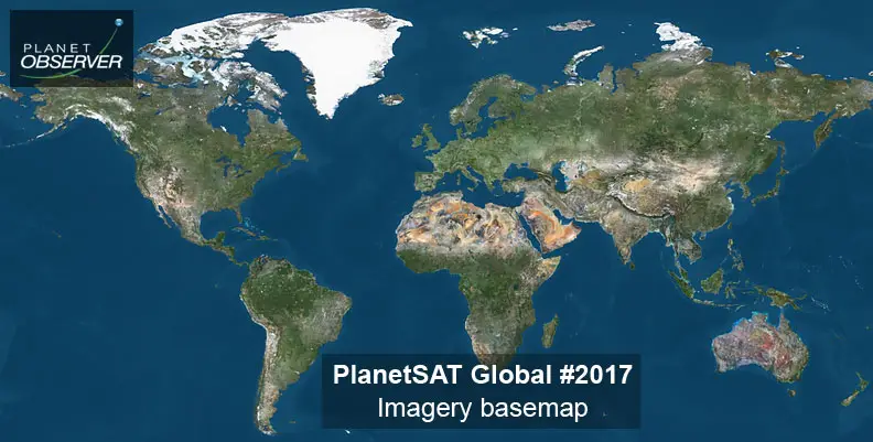 PlanetObserver_PlanetSAT_Global_imagery_basemap_2017