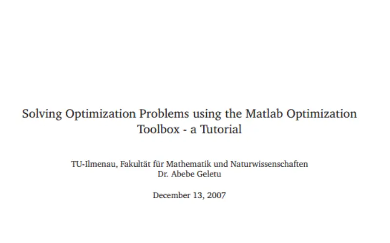 Solving Optimization Problems using the Matlab Optimization Toolbox – a Tutorial