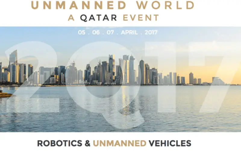 “UNMANNED WORLD”, the first and most complete Exhibition of Unmanned Vehicles in Middle East will take place at Qatar in April 2017