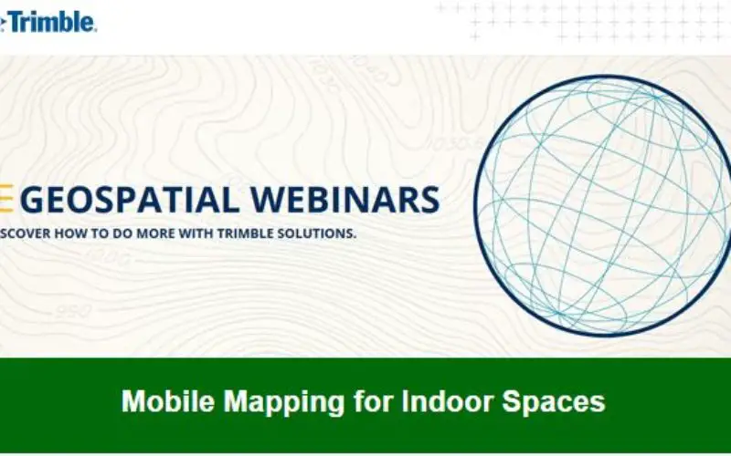 Trimble Geospatial Webinar “Mobile Mapping for Indoor Spaces” Featuring TIMMS
