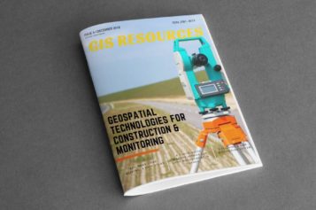 GIS Resources Magazine (Issue 4 | December 2018): Geospatial Technologies For Construction & Monitoring