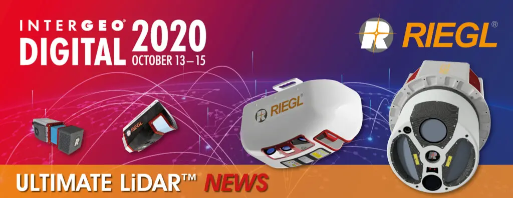 INTERGEO 2020 DIGITAL, October 13-15, 2020:
RIEGL presents their
New Products 2020